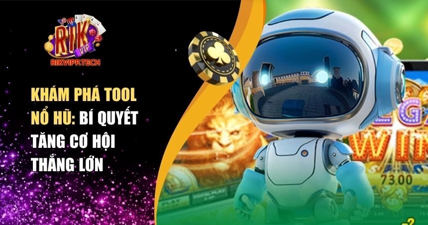 Tool nổ hũ